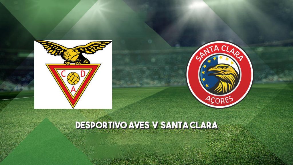 nhan-dinh-bong-da-bo-dao-nha-aves-vs-santa-clara-22h30-04-01-2020-o8-00
