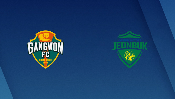 Soi kèo bóng đá Gangwon vs Jeonbuk - VĐQG Hàn Quốc - 30/05/2020