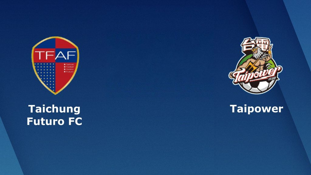 Soi kèo bóng đá Taichung Futuro vs Taiwan Power - Ngoại Hạng Đài Loan - 10/05/2020